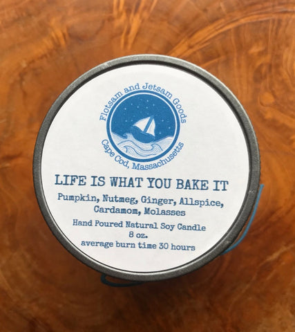 Life Is What You Bake It Candle